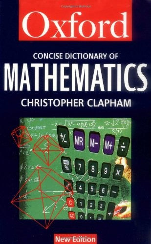 The Concise Oxford Dictionary of Mathematics