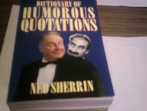 The Oxford Dictionary of Humorous Quotations