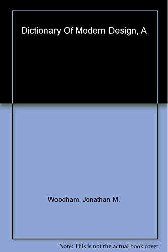 A Dictionary of Modern Design