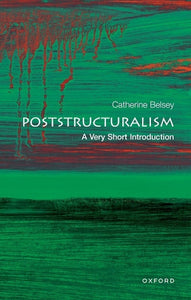 Poststructuralism: A Very Short Introduction 