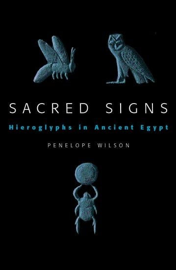 Sacred Signs - Hieroglyphs in Ancient Egypt