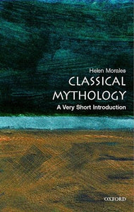 Classical Mythology: A Very Short Introduction 
