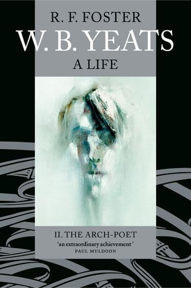 W. B. Yeats: A Life II