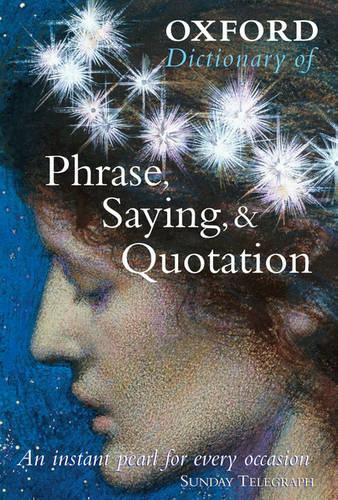 Oxford Dictionary of Phrase, Saying, and Quotation