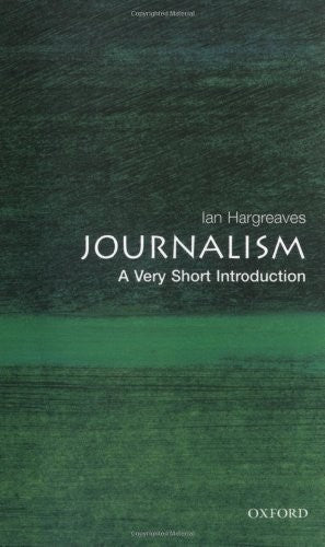 Journalism: A Very Short Introduction
