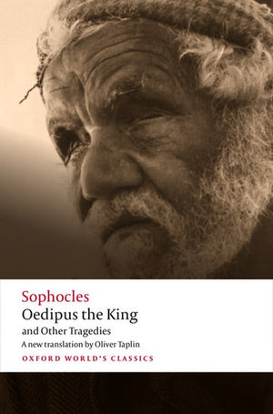 Oedipus the King and Other Tragedies