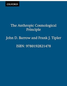The Anthropic Cosmological Principle 