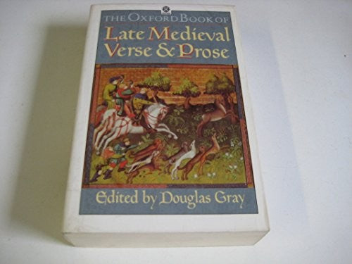 The Oxford Book of Late Mediaeval Verse and Prose