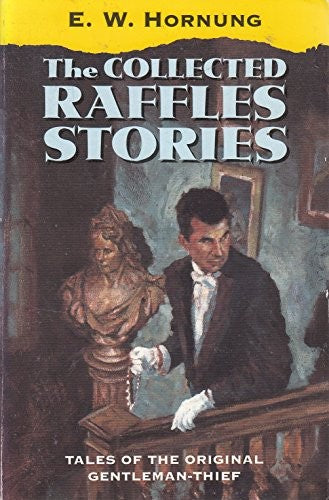 The Collected Raffles Stories