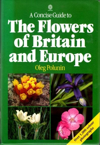 A Concise Guide to the Flowers of Britain and Europe