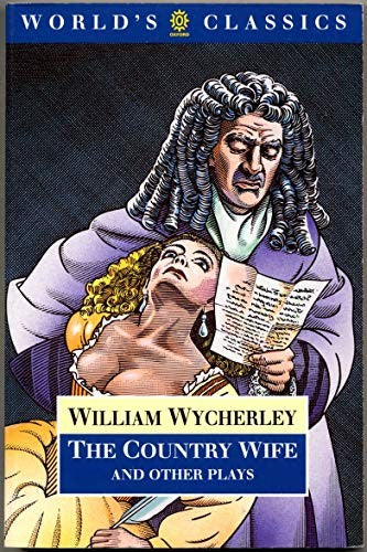 The Country Wife and Other Plays