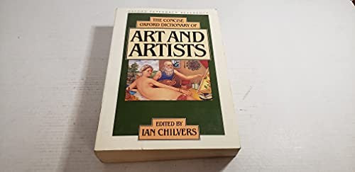 The Concise Oxford Dictionary of Art and Artists