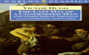 "The Last Day of a Condemned Man and Other Prison Writings