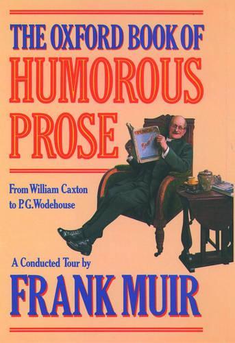 The Oxford Book of Humorous Prose