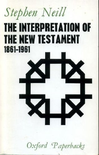 Interpretation of the New Testament, 1861-1961