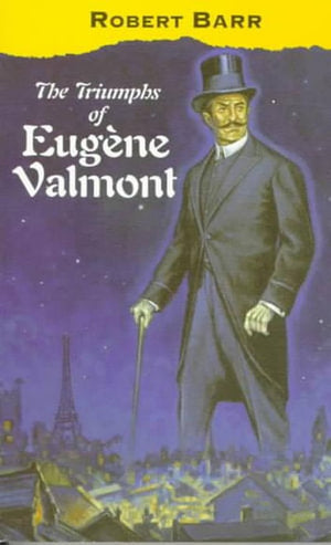 The Triumphs of Eugene Valmont