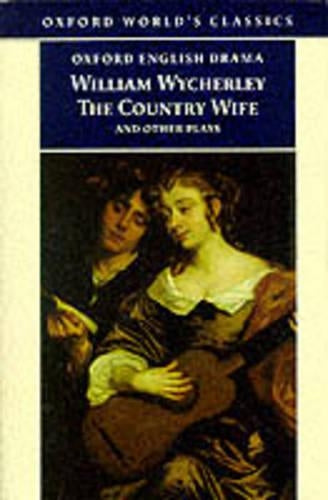 The Country Wife and Other Plays