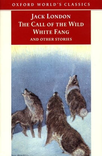 "The Call of the Wild, White Fang, and Other Stories