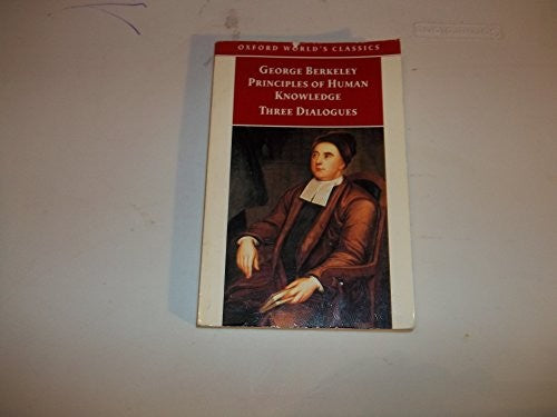 Principles of Human Knowledge and Three Dialogues
