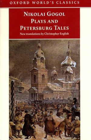 Plays and Petersburg Tales : Petersburg Tales; Marriage; The Government Inspector