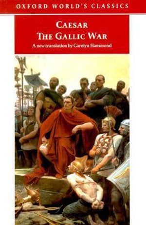 Gallic War: Seven Commentaries on the Gallic War