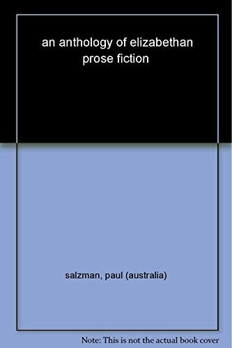 An Anthology of Elizabethan Prose Fiction