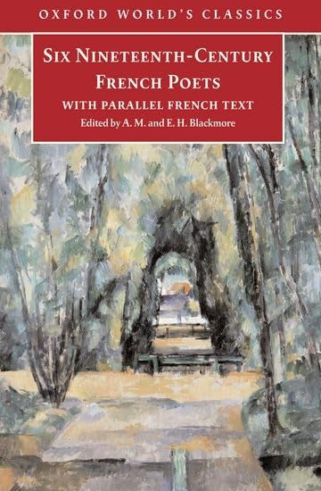 Six French Poets of the Nineteenth Century: With Parallel French Text