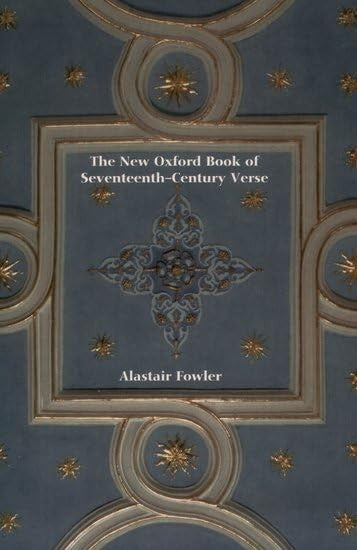 The New Oxford Book of Seventeenth-Century Verse