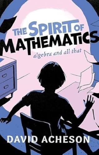 The Spirit of Mathematics