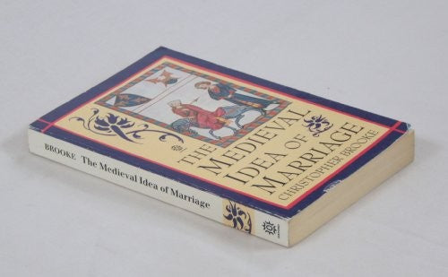 The Medieval Idea of Marriage
