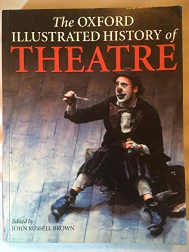 The Oxford Illustrated History of Theatre