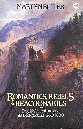 Romantics, Rebels and Reactionaries
