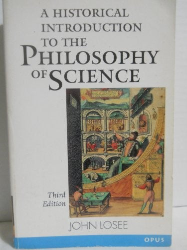 A Historical Introduction to the Philosophy of Science