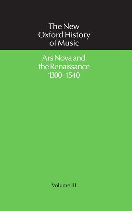 The Ars Nova and the Renaissance 1300-1540