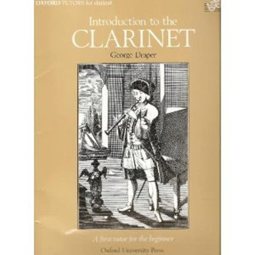 Introduction to the Clarinet; A First Tutor for the Beginner