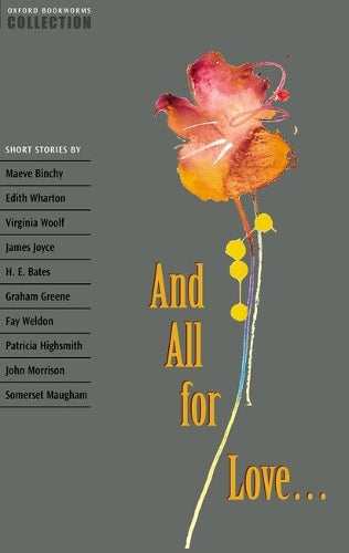 Oxford Bookworms Collection: And All for Love...