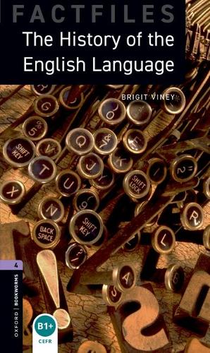 Oxford Bookworms Library Factfiles: Level 4: The History of the English Language