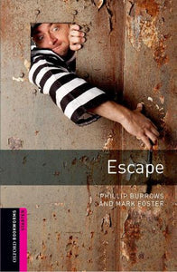 Oxford Bookworms Library: Starter: Escape 