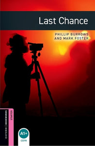 Oxford Bookworms Library: Starter: Last Chance 