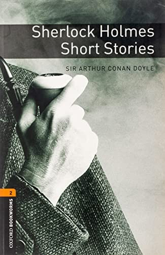 Oxford Bookworms Library: Sherlock Holmes Short Stories
