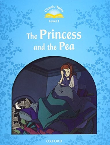 Classic Tales Second Edition: Level 1: The Princess and the Pea
