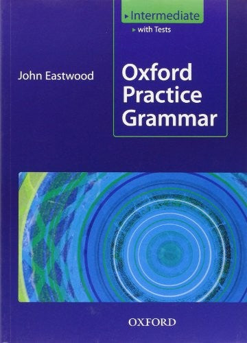 Oxford Practice Grammar Intermediate: Without Key