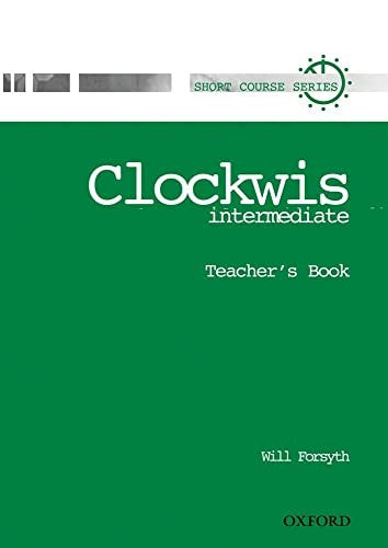 Clockwise: Intermediate: Teacher's Book