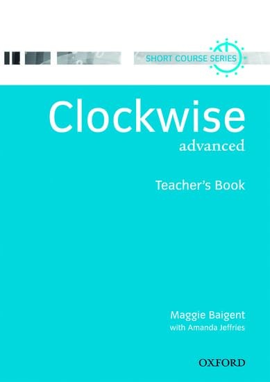 Clockwise: Advanced: Teacher's Book