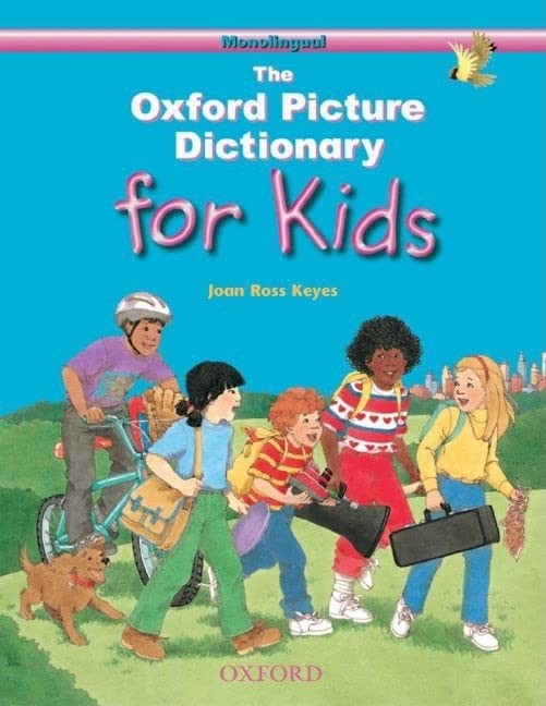 The Oxford Picture Dictionary for Kids Monolingual English Edition