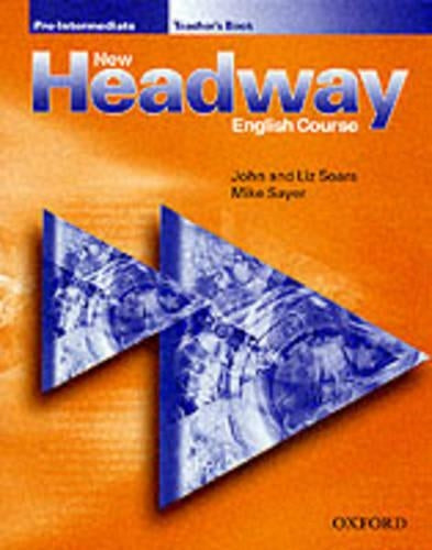 New Headway: Pre-Intermediate: Teacher's Book
