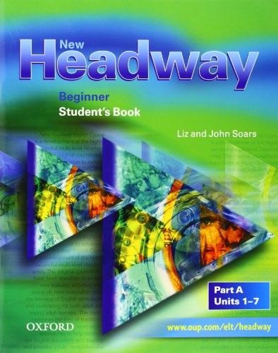 New Headway: Beginner: Student's Book A