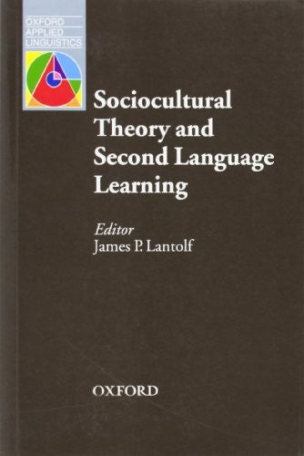 Sociocultural Theory and Second Language Learning