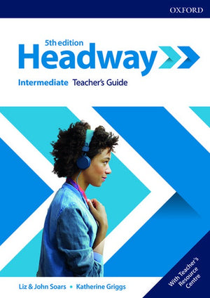 Headway: Intermediate: Teacher's Guide with Teacher's Resource Center