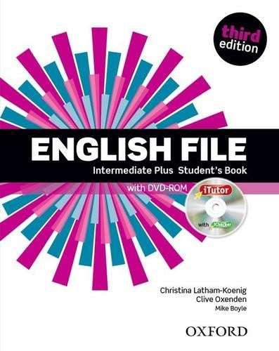 English File third edition: Intermediate Plus: Student's Book with iTutor